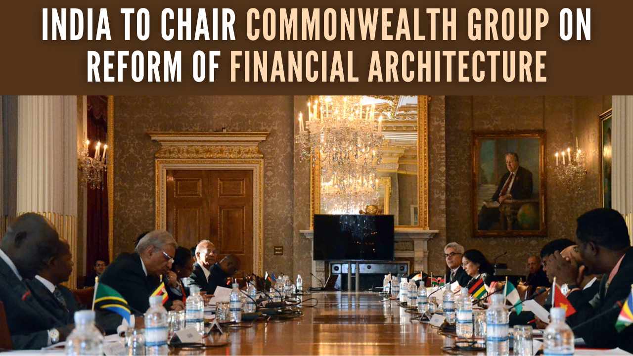 India to chair Commonwealth group on reform of financial architecture_30.1