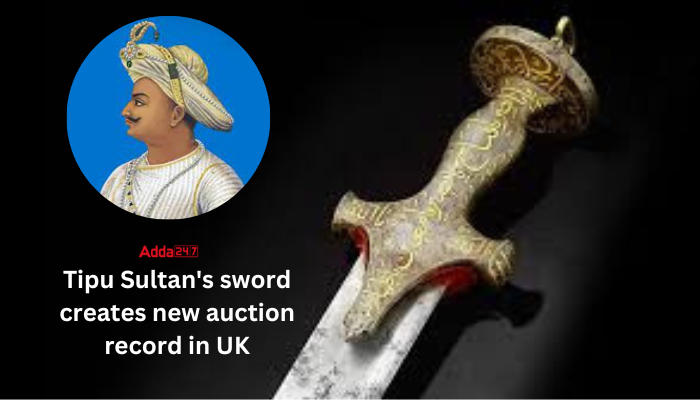 Tipu Sultan's Sword Created New Auction Record in UK with GBP 14 million_30.1