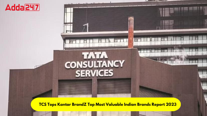 TCS Tops Kantar BrandZ Top Most Valuable Indian Brands Report 2023_30.1