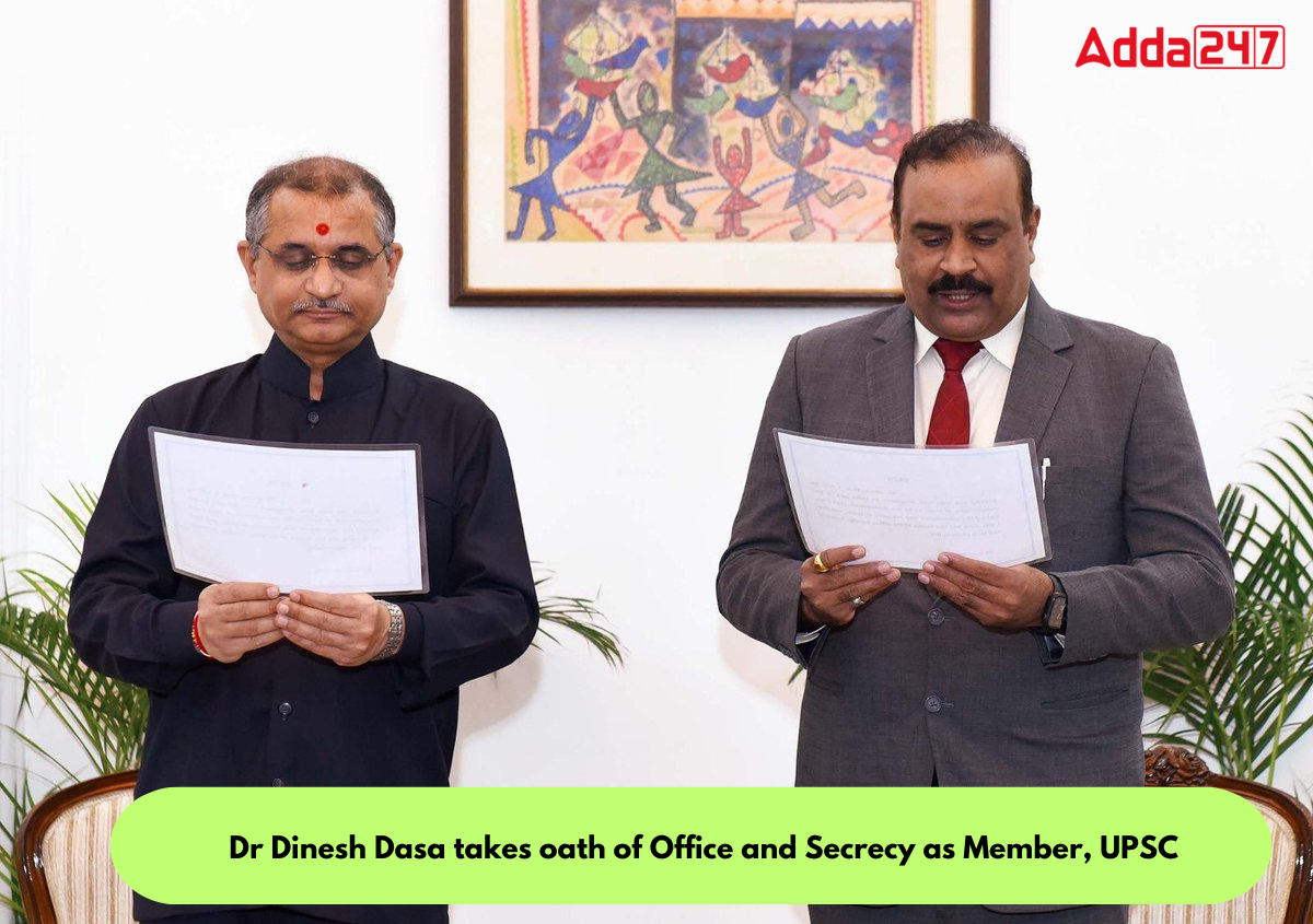 Dr Dinesh Dasa takes oath of Office and Secrecy as Member, UPSC_30.1