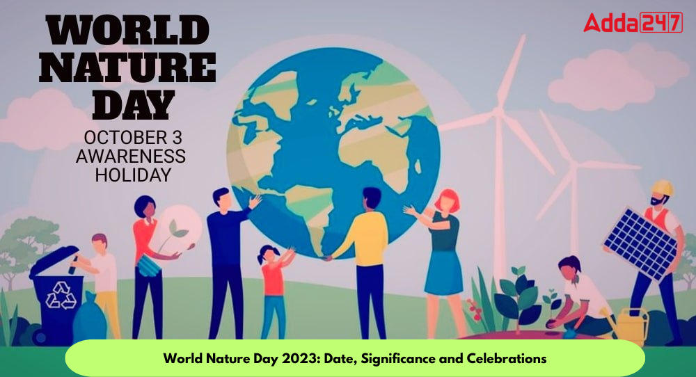 World Nature Day 2023, Date, Significance and Celebrations_30.1