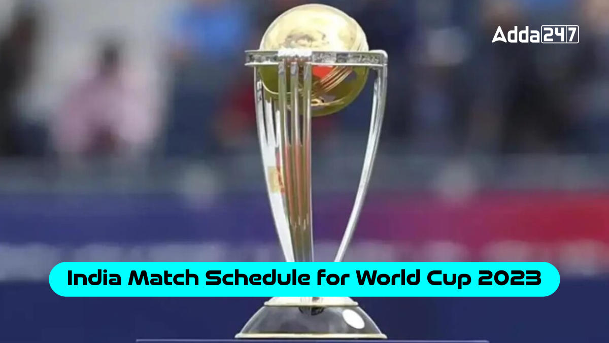 India Match Schedule for World Cup 2023_30.1