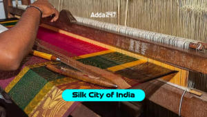Silk City of India