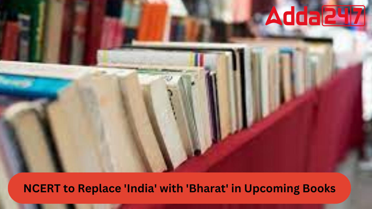 NCERT to Replace 'India' with 'Bharat' in Upcoming Books_30.1