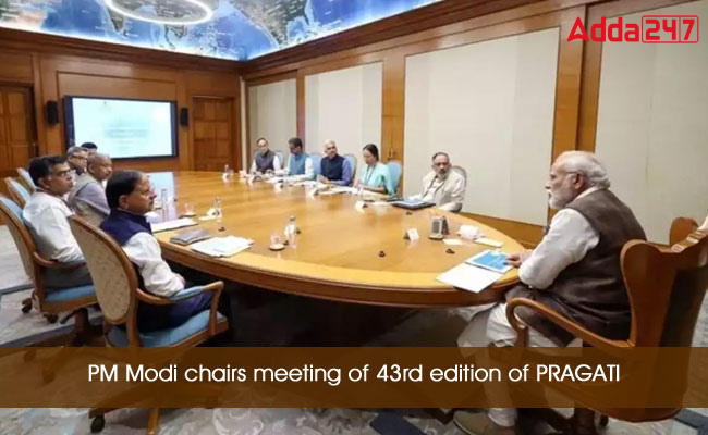 43rd edition of PRAGATI, chaired by the Prime Minister Modi_30.1