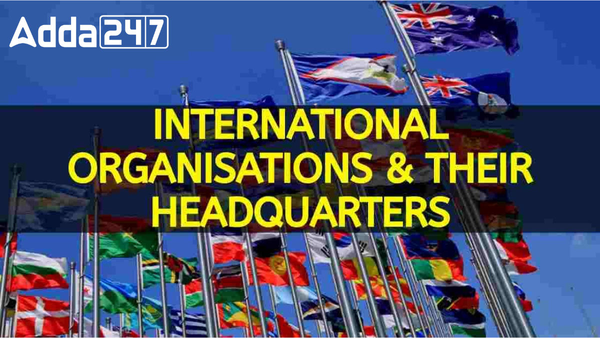 International Organizations and Their Headquarters_30.1