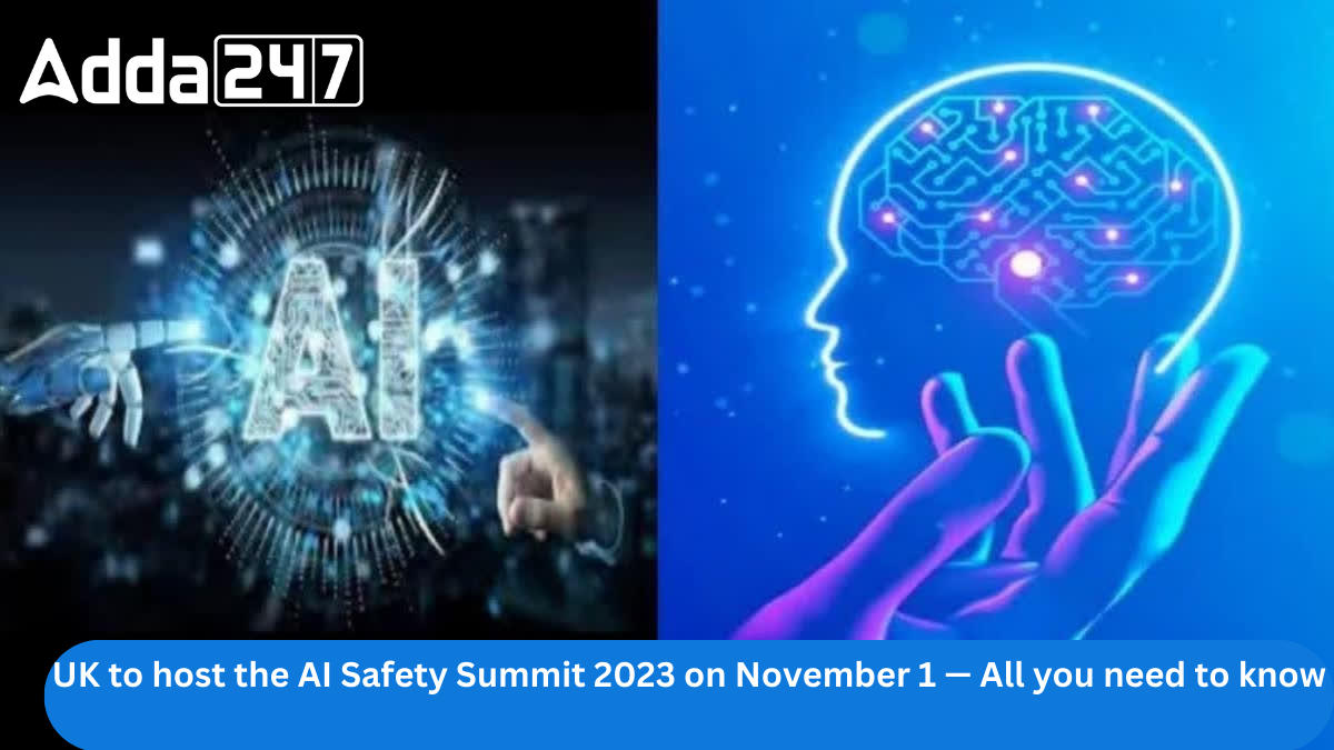 UK to host the AI Safety Summit 2023 on November 1 — All you need to know_30.1