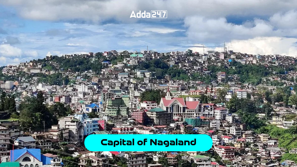 Capital of Nagaland, What is the Capital of Nagaland?_30.1