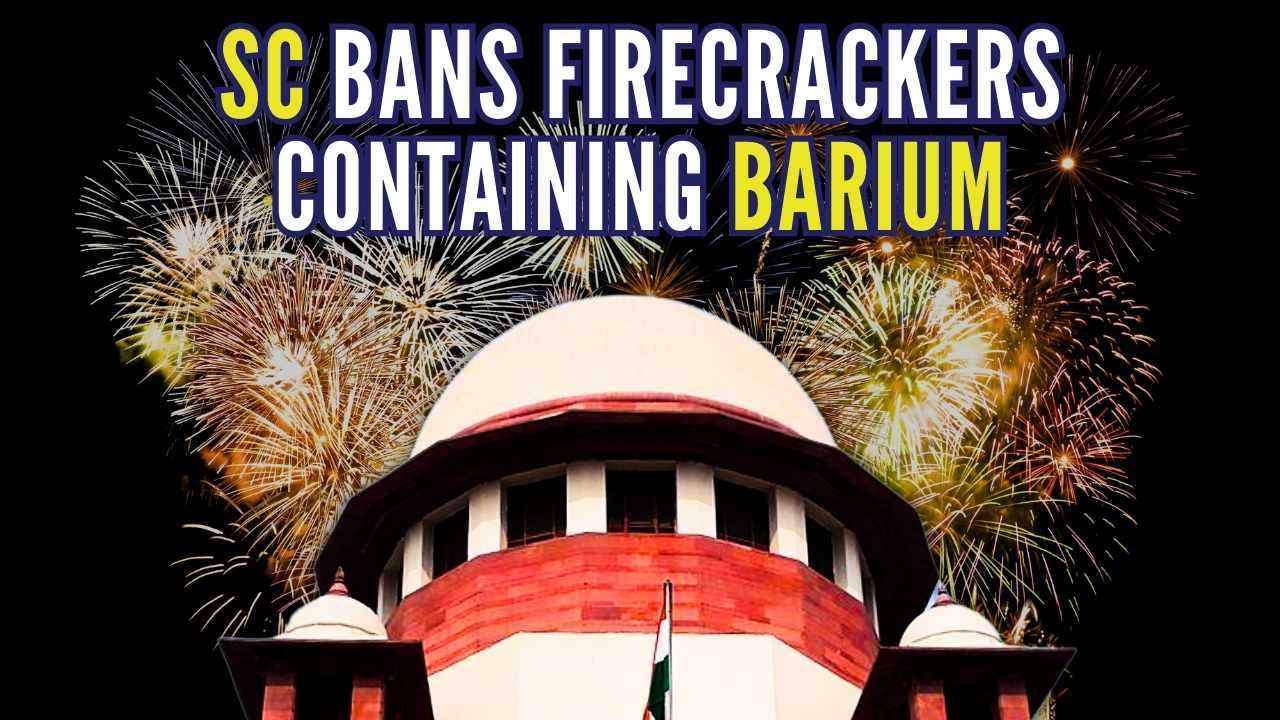 Supreme Court: Nationwide Ban On Use Of Barium And Other Prohibited Chemicals In Firecrackers_30.1
