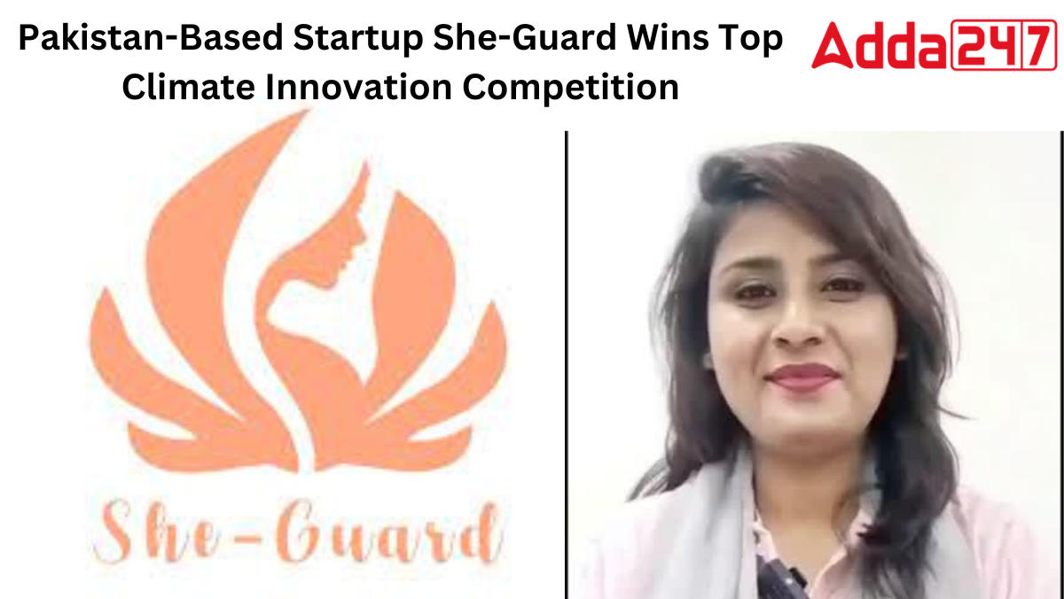 Pakistan-Based Startup She-Guard Wins Top Climate Innovation Competition_30.1