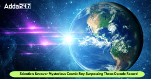 Scientists Uncover Mysterious Cosmic Ray Surpassing Three-Decade Record