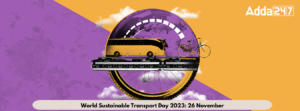 World Sustainable Transport Day 2023: 26 November
