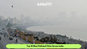 Top 10 Most Polluted Cities Across India according to latest AQI