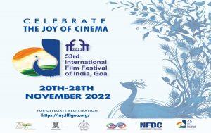 53वां भारतीय अंतर्राष्ट्रीय फिल्म महोत्सव 20 से 28 नवम्‍बर के बीच गोवा में आयोजित किया जायेगा |_30.1
