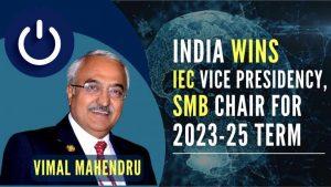 भारत ने अंतर्राष्ट्रीय इलेक्ट्रोटेक्निकल कमीशन के उपाध्यक्ष पद किया हासिल |_30.1
