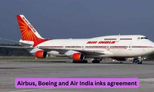 एयर इंडिया ने 500 नए विमान खरीदने के लिए Airbus और Boeing से की डील |_30.1