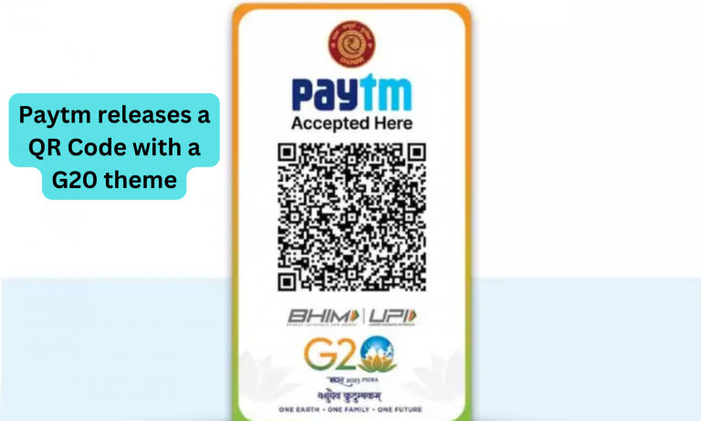 पेटीएम ने भारत की प्रेसीडेंसी मनाने के लिए जी 20 थीम के साथ एक क्यूआर कोड जारी किया |_20.1