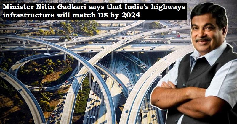 2024 तक अमेरिका की बराबरी कर लेगा भारत का हाइवे इंफ्रा |_20.1