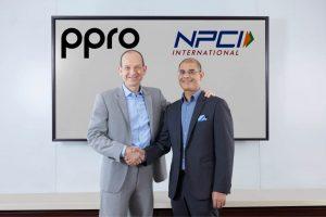 NPCI इंटरनेशनल पेमेंट्स ने PPRO के साथ एक समझौता ज्ञापन पर हस्ताक्षर किए