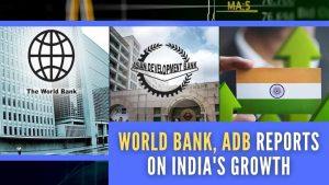 विश्व बैंक ने घटाया भारत की ग्रोथ का अनुमान, वित्त वर्ष 2023-24 में 6.3 प्रतिशत रह सकती है वृद्धि दर