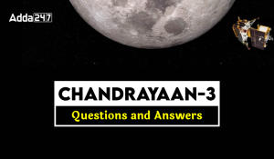 चंद्रयान-3 से संबंधित महत्वपूर्ण प्रश्न
