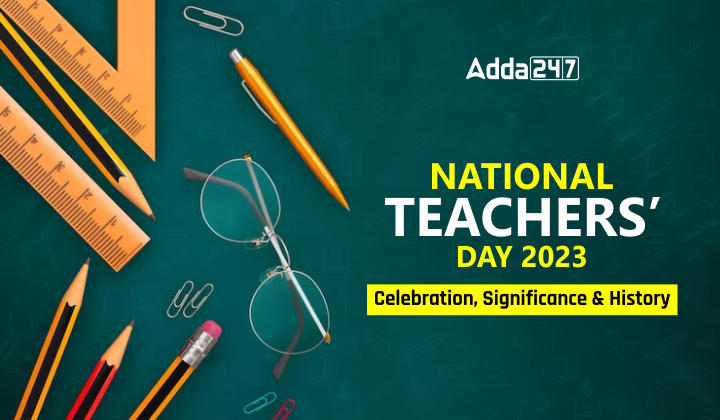 राष्ट्रीय शिक्षक दिवस 2023: महत्व और इतिहास |_20.1