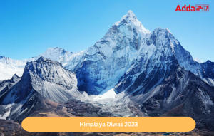 हिमालय दिवस 2023: तारीख, इतिहास और उत्सव |_30.1
