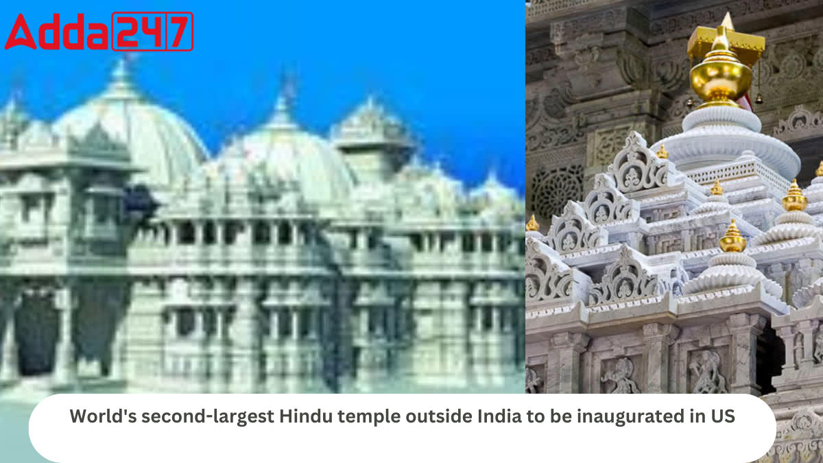 भारत के बाहर दुनिया के दूसरे सबसे बड़े हिंदू मंदिर का अमेरिका में हुआ उद्घाटन |_20.1
