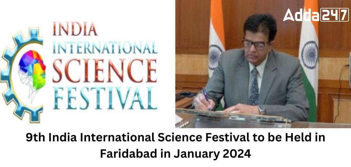 9वां भारत अंतर्राष्ट्रीय विज्ञान महोत्सव जनवरी 2024 में फ़रीदाबाद में