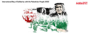 फिलीस्तीनी लोगों के साथ एकजुटता का अंतर्राष्ट्रीय दिवस 2023: 29 नवंबर