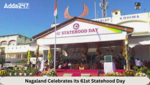 नागालैंड ने अपना 61वां राज्य दिवस मनाया