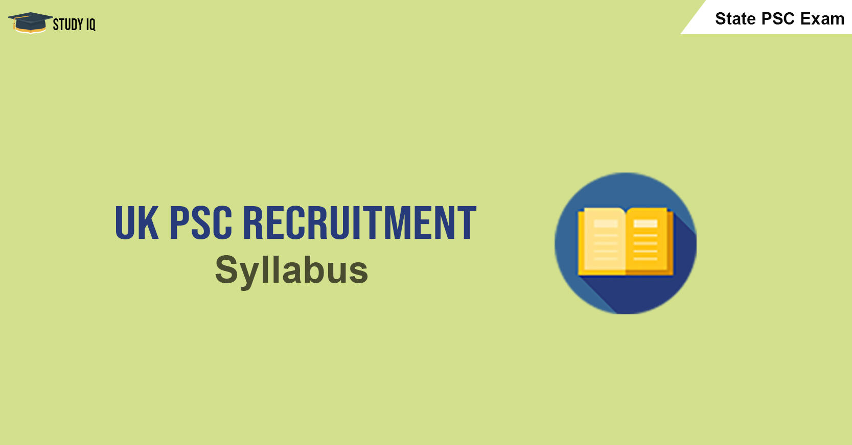 Uttarakhand Public Service Commission(UK PSC) 2018 – Detailed Syllabus