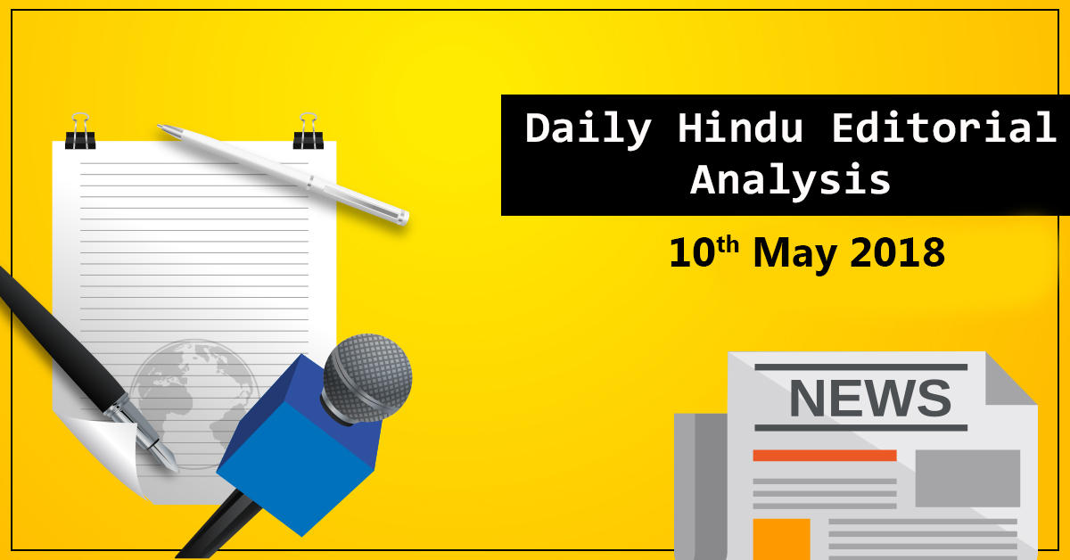 10th May'18 – The Hindu Editorial Complete Analysis | Free PDF Download