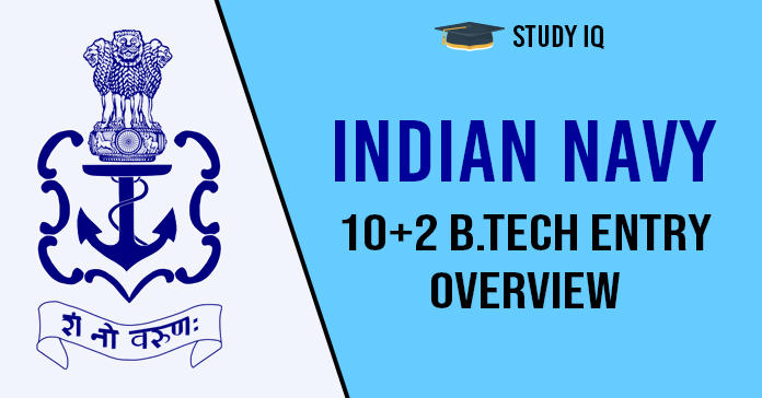 Indian Navy | 10+2 B.Tech Entry | Profile, Overview & More