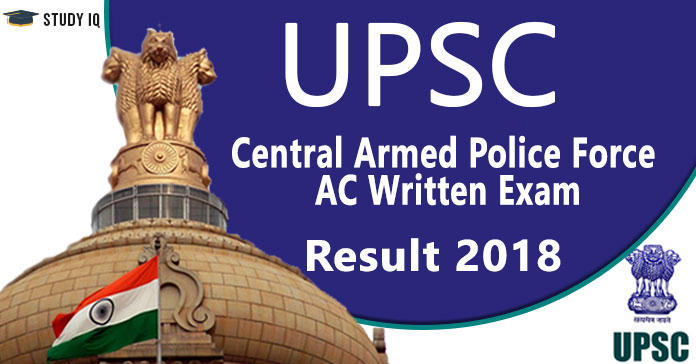 UPSC | Central Armed Police Force AC | Written Exam Result