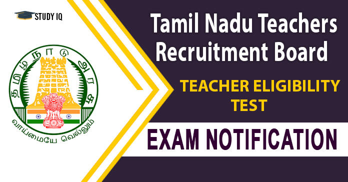 Tamil Nadu -Teacher Eligibility Test – Overview – Important Dates