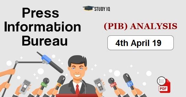 Daily PIB Analysis For UPSC/IAS | 4th April 19 | Download PDF