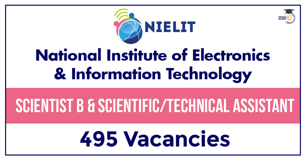 NIELIT – Scientist B & Scientific/ Technical Assistant – 495 Vacancies ...