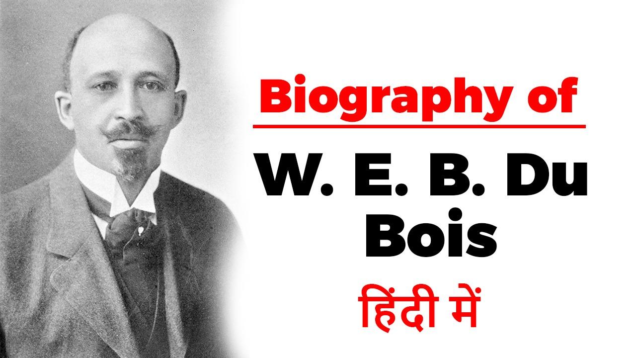 W.E.B. Du Bois – Biography – Free PDF Download