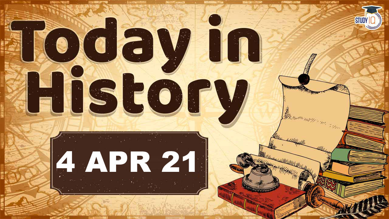 4th April'21 – What Happened Today In History? | On This Day