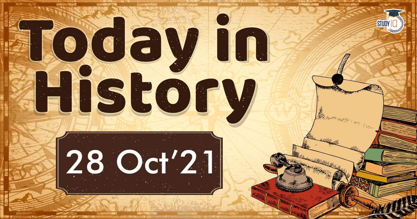 28th October'21 – What Happened Today In History? | On This Day