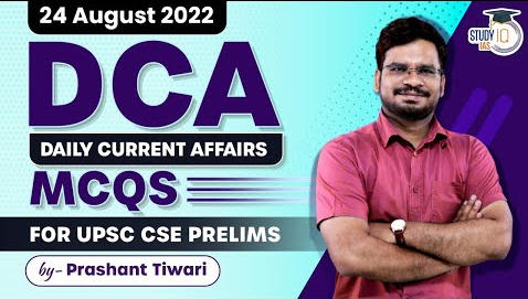 DCA for UPSC 24th august