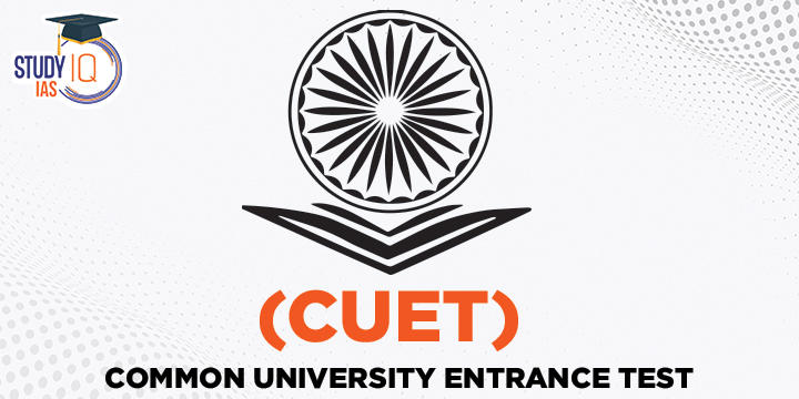 Common University Entrance Test (CUET)