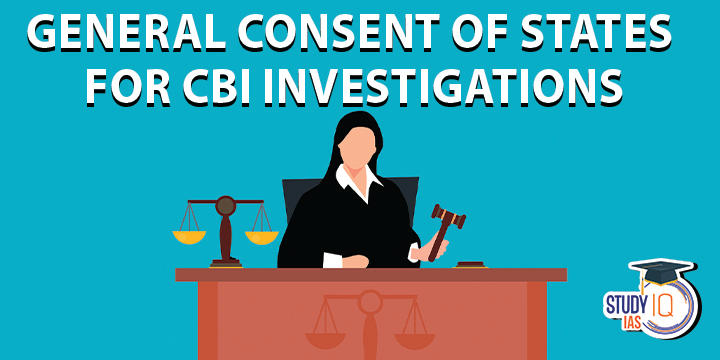 General Consent Of States For Cbi Investigations