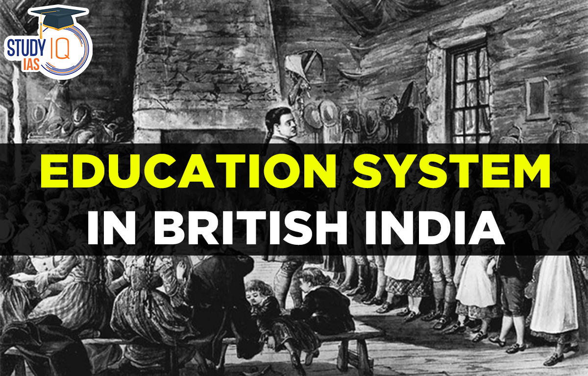 Education System in British India, History, Development and Impact