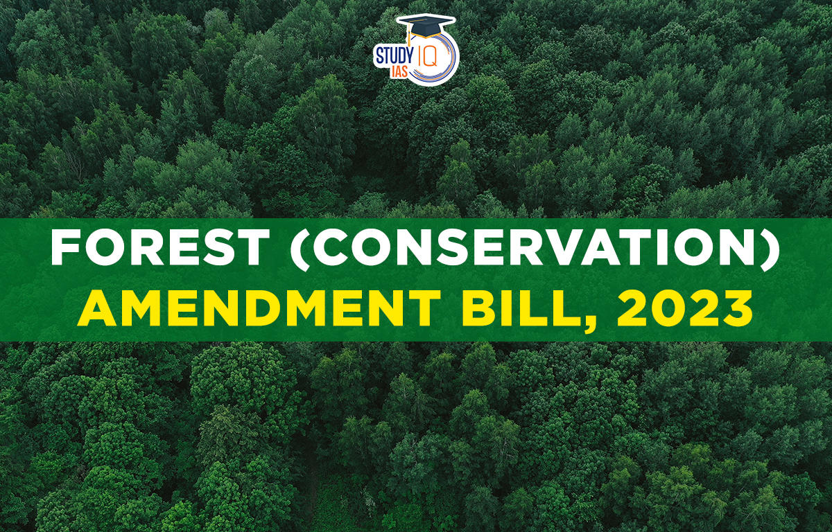 Overview of the Forest (Conservation) Amendment Bill, 2023