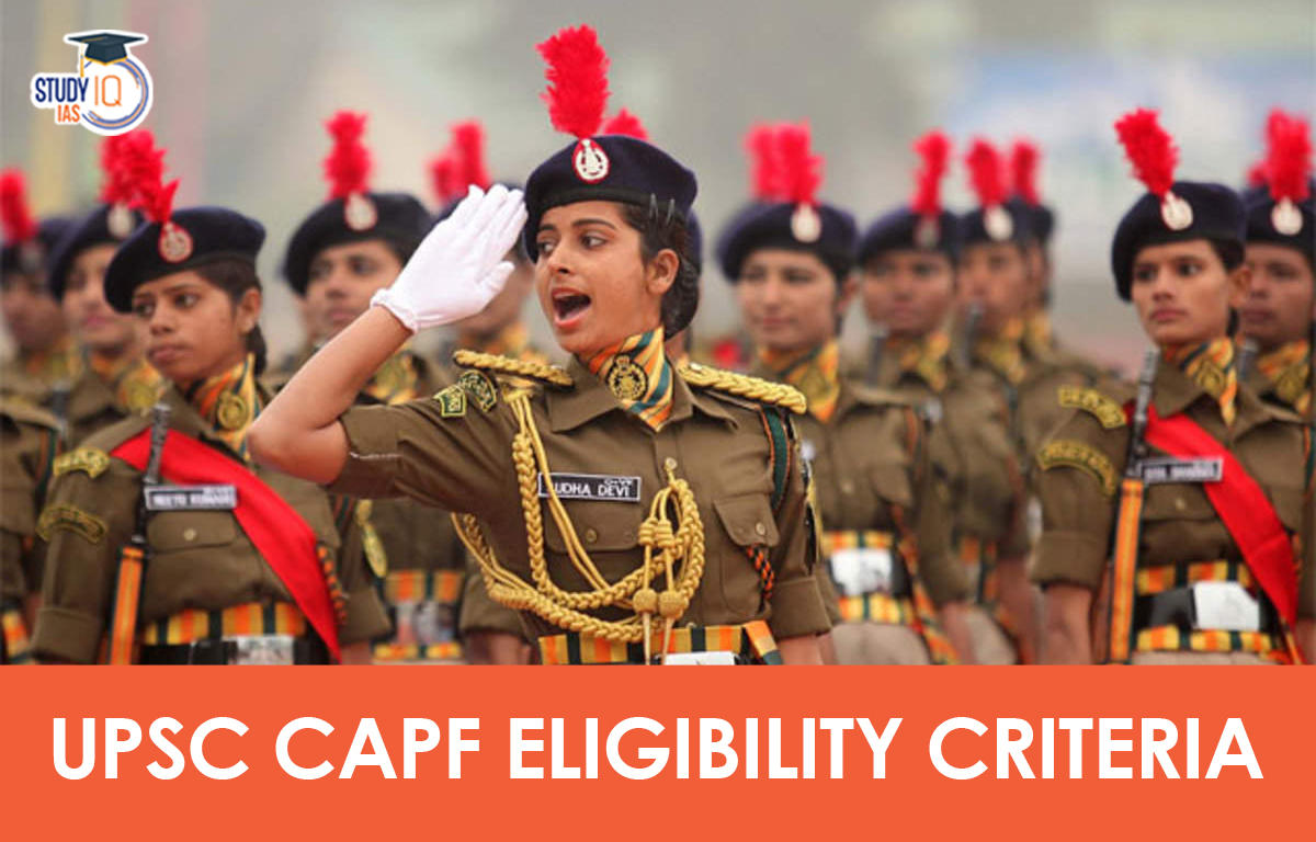 UPSC CAPF Eligibility Criteria, Age Limit, Educational Qualification