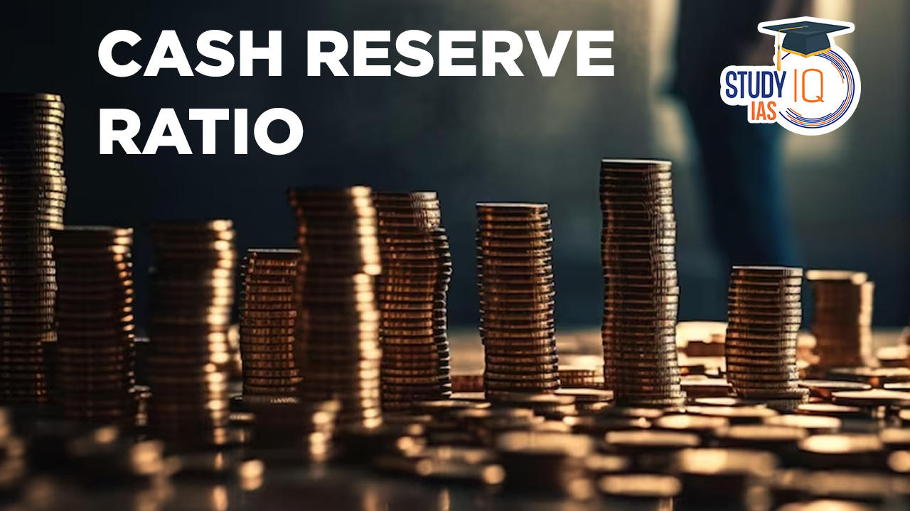 Cash Reserve Ratio