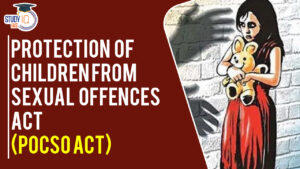 Protection Of Children from Sexual Offences Act (POCSO Act)