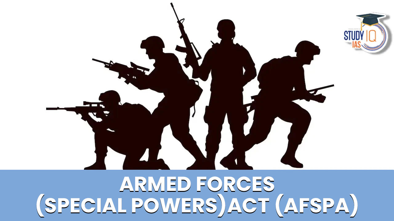 Armed Forces (Special Powers) Act (AFSPA)